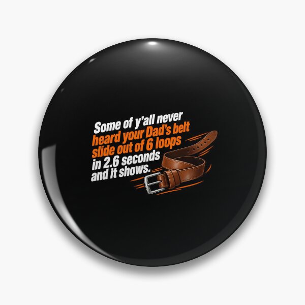 Item preview, Some Of Yall Never Heard Your Dads Belt Funny Nostalgic Humor designed and sold by Whirx.