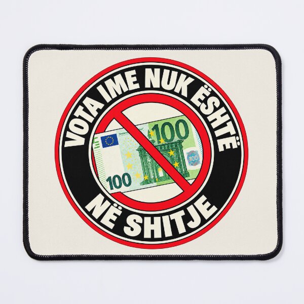 Item preview, ⭐ MY VOTE IS NOT FOR SALE ⭐ - EUR - EURO - ALBANIAN - VOTA IME NUK ËSHTË NË SHITJE designed and sold by WheelieGdArt.
