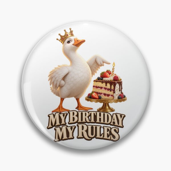 Item preview, My Birthday My Rules Goose designed and sold by TrendTribeTP.