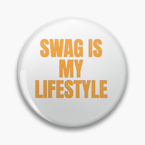 Item preview, SWAG IS MY LIFESTYLE designed and sold by Studio Sonder.