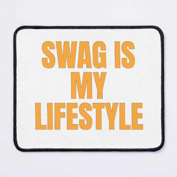 Item preview, SWAG IS MY LIFESTYLE designed and sold by Studio Sonder.