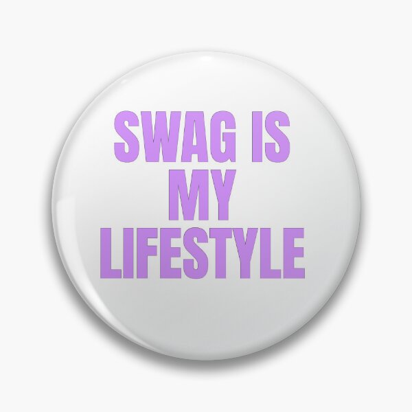 Item preview, SWAG IS MY LIFESTYLE designed and sold by Studio Sonder.