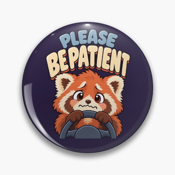 Item preview, Please Be Patient Red Panda Driver designed and sold by PunchDrop.