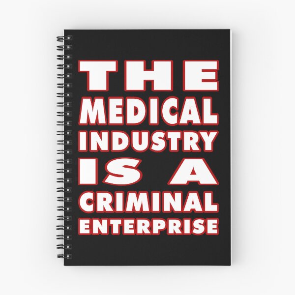 Item preview, The Medical Industry Is a Criminal Enterprise designed and sold by Karate Octopus.