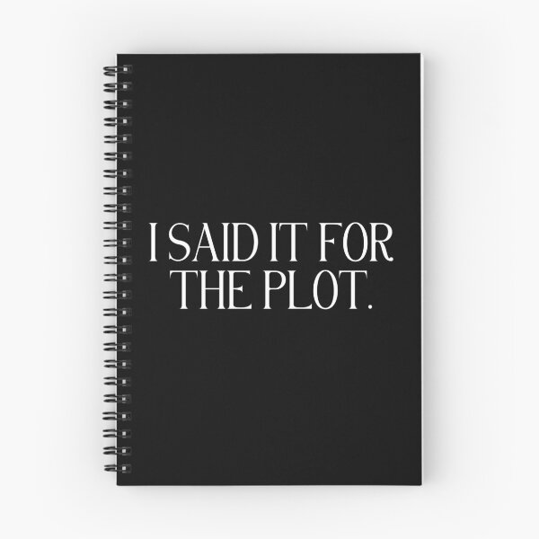 Item preview, I Said It For The Plot | Funny Chaotic Quote | Spontaneous, Sarcastic & Relatable Humor designed and sold by stylishdzign.