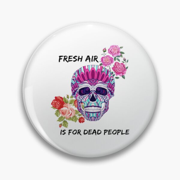 Item preview, Morbid Fresh Air Is For Dead People colorful designed and sold by ZeldaThompson.