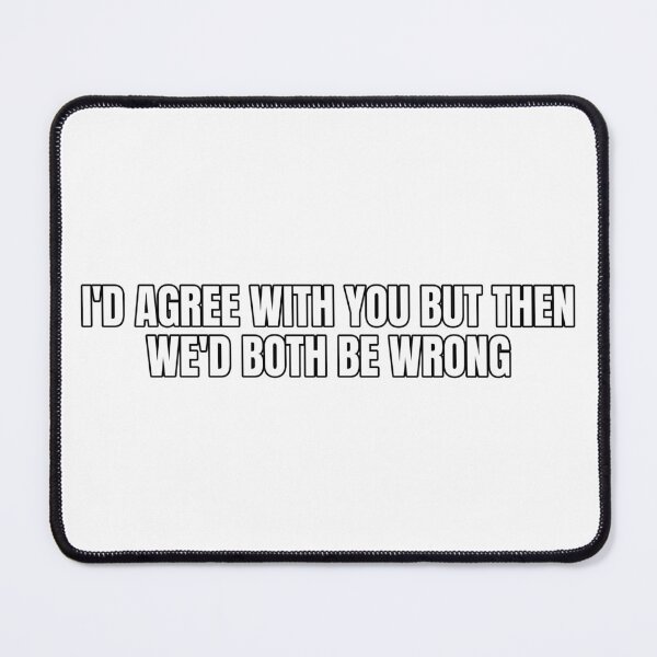 Item preview, I'd agree with you but then we'd both be wrong designed and sold by Odd-jack.