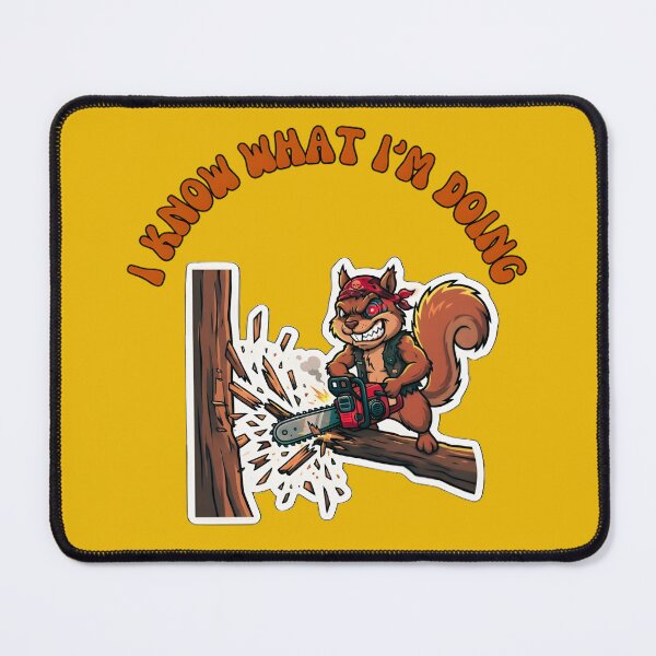 Item preview, I Know What Im Doing Chainsaw Squirrel designed and sold by ZeroContextArt.