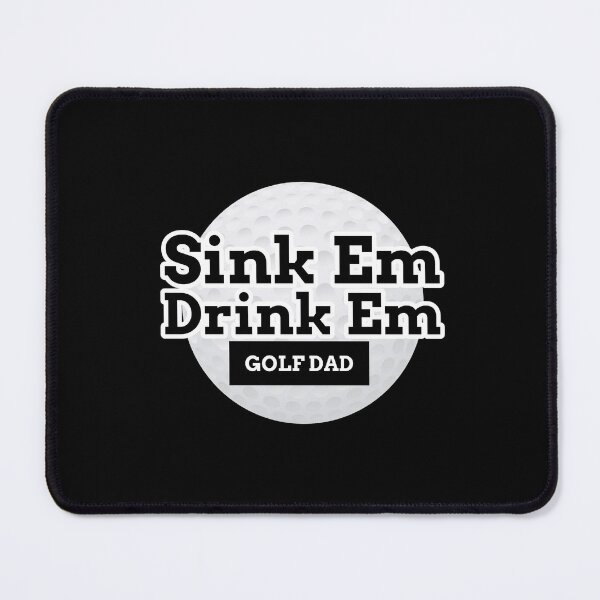 Item preview, Sink Em Drink Em Golf Dad designed and sold by Sartoris Art.