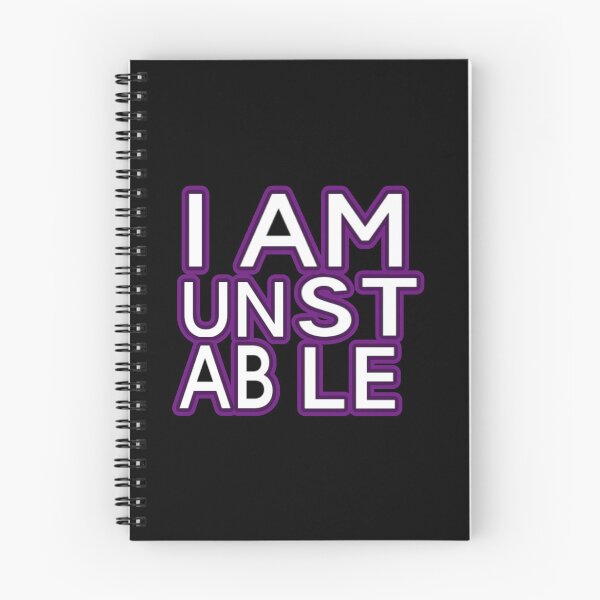 Item preview, I Am Unstable designed and sold by weirdove.