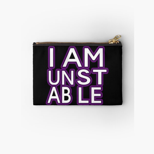 Item preview, I Am Unstable designed and sold by weirdove.