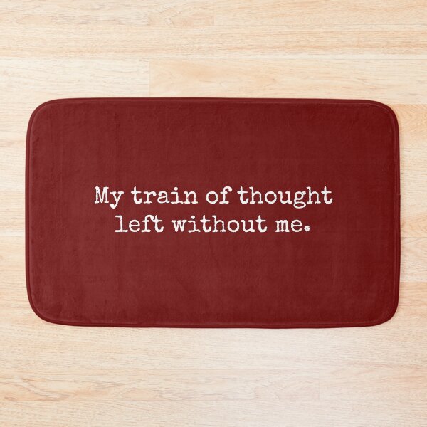 Item preview, My Train of Thought Left without Me designed and sold by DemureArtsy.