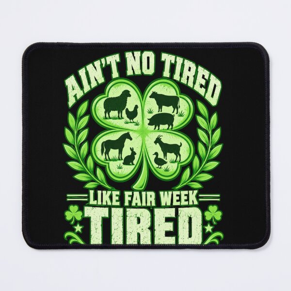 Item preview, Ain't No Tired Fair Week Humor designed and sold by anapldv.