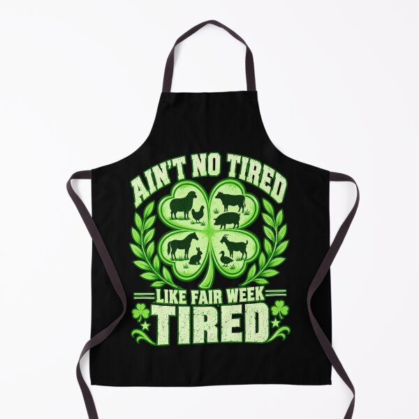 Item preview, Ain't No Tired Fair Week Humor designed and sold by anapldv.