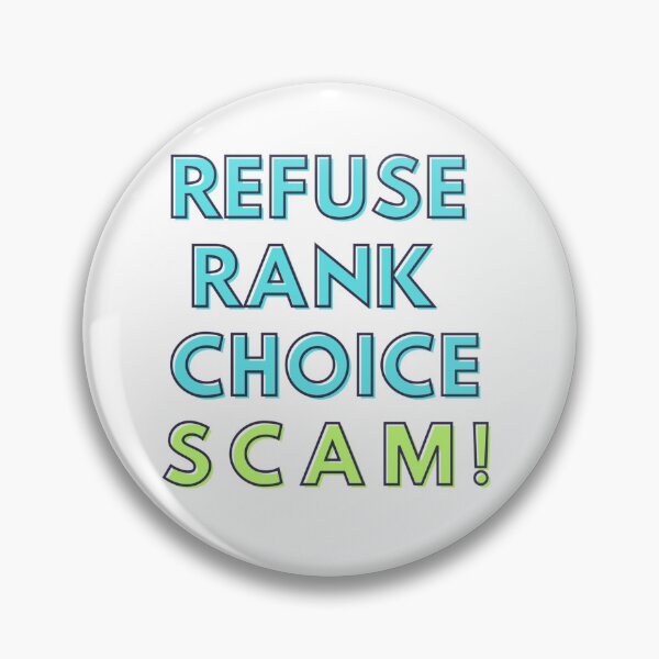 Item preview, Refuse Rank Choice Scam! designed and sold by Kid Wits Ink  "Wise enough to leave a lasting impression!".