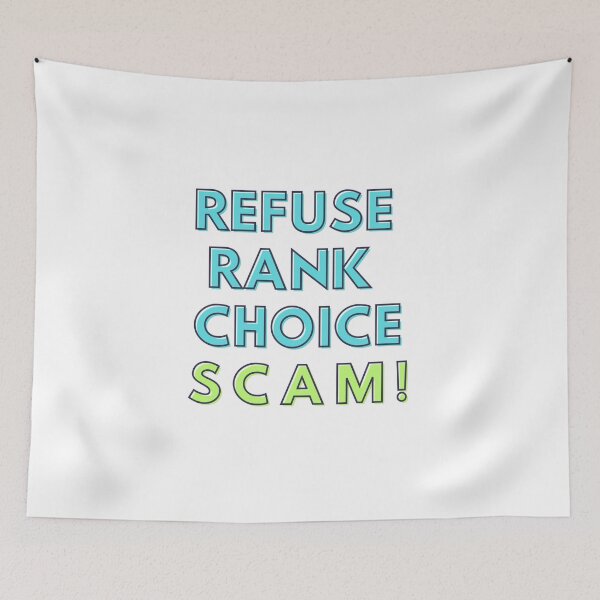 Item preview, Refuse Rank Choice Scam! designed and sold by Kid Wits Ink  "Wise enough to leave a lasting impression!".