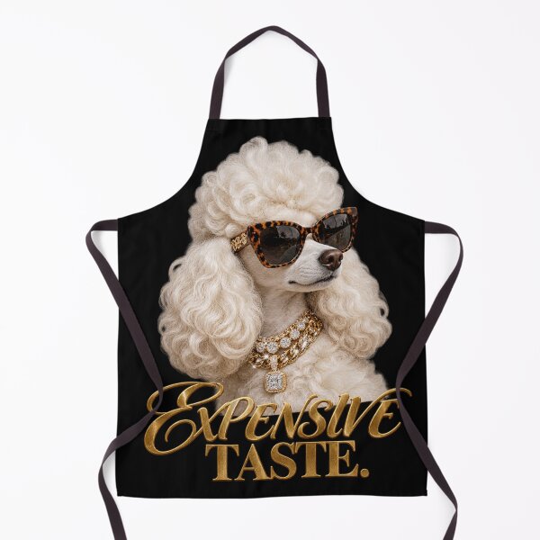 Item preview, My Poodle Has Expensive Taste. designed and sold by Caninecompanion.