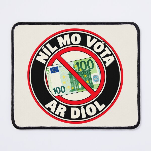 Item preview, ⭐ MY VOTE IS NOT FOR SALE ⭐ - EUR - EURO - IRISH - NÍL MO VÓTA AR DÍOL designed and sold by WheelieGdArt.