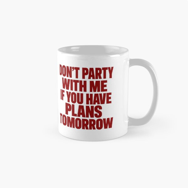 Item preview, Don't Party With Me If You Have Plans designed and sold by anapldv.