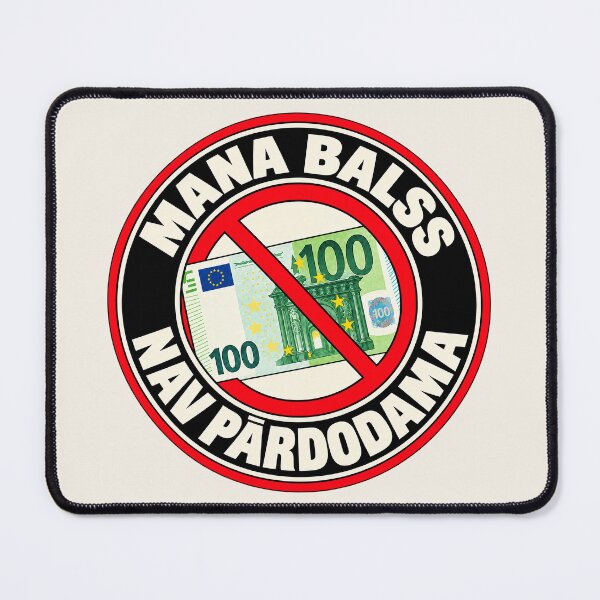 Item preview, ⭐ MY VOTE IS NOT FOR SALE ⭐ - EUR - EURO - LATVIAN - MANA BALSS NAV PĀRDODAMA designed and sold by WheelieGdArt.