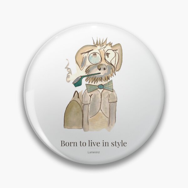 Item preview, Born To live In Style Dapper Dog Watercolor Quote designed and sold by lumekind.