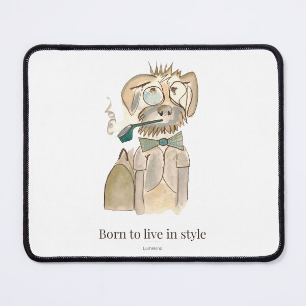 Item preview, Born To live In Style Dapper Dog Watercolor Quote designed and sold by lumekind.