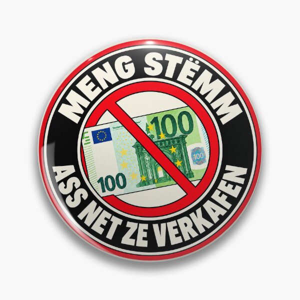 Item preview, ⭐ MY VOTE IS NOT FOR SALE ⭐ - EUR - EURO - LUXEMBOURGISH - MENG STËMM ASS NET ZE VERKAFEN designed and sold by WheelieGdArt.