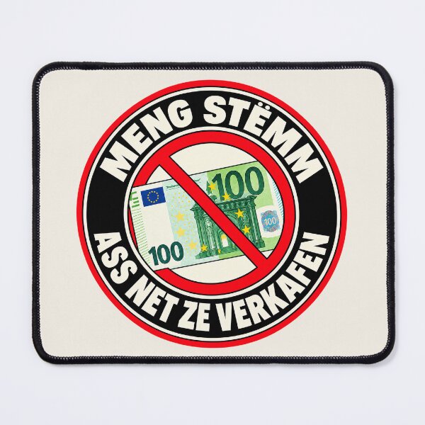 Item preview, ⭐ MY VOTE IS NOT FOR SALE ⭐ - EUR - EURO - LUXEMBOURGISH - MENG STËMM ASS NET ZE VERKAFEN designed and sold by WheelieGdArt.