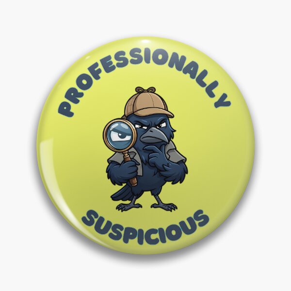 Item preview, Professionally Suspicious Detective Crow designed and sold by ZeroContextArt.