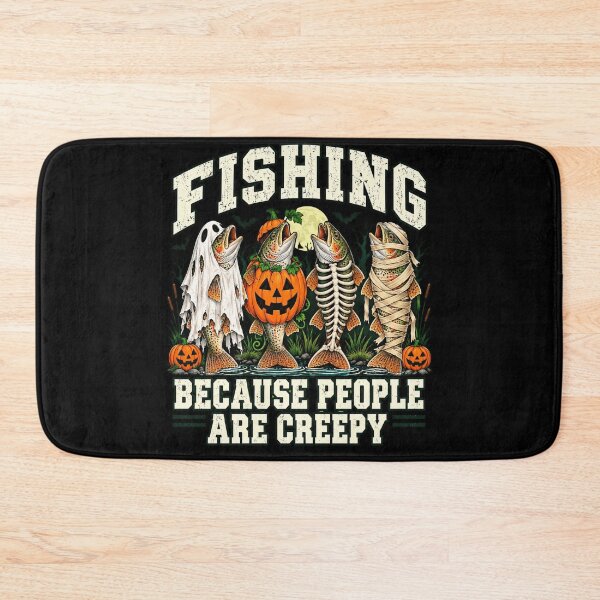 Item preview, Halloween Fishing Because People Are Creepy designed and sold by anapldv.