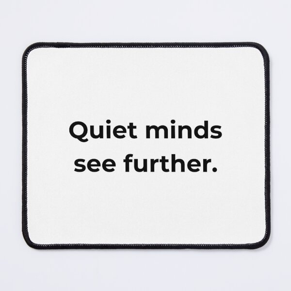 Item preview, Quiet minds see further. designed and sold by MPSTUDIOPL.