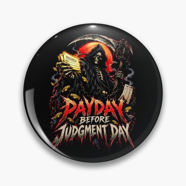 Item preview, Payday Before Judgment Day Grim Reaper Work  designed and sold by Tong4130.