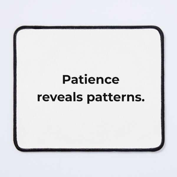 Item preview, Patience reveals patterns. designed and sold by MPSTUDIOPL.