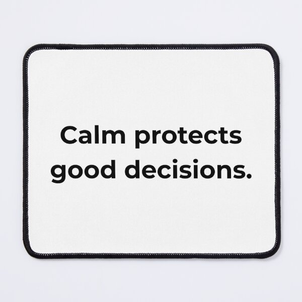 Item preview, Calm protects good decisions. designed and sold by MPSTUDIOPL.