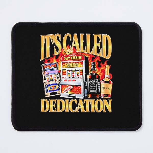 Item preview, It's Called Dedication Slot Machine Gambling Las Vegas designed and sold by Mind-Drift.