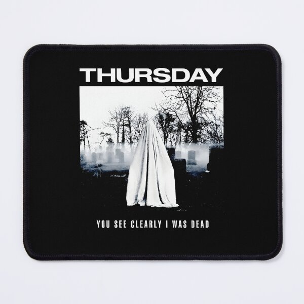 Item preview, Thursday Ghost You See Clearly I Was Dead designed and sold by Mind-Drift.
