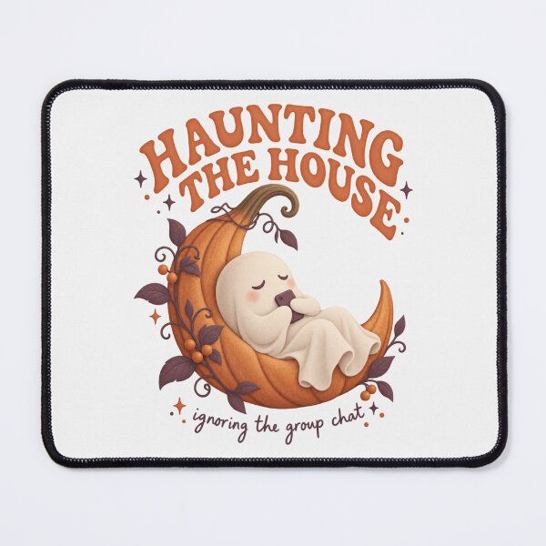Item preview, Haunting The House Ignoring The Group Chat Ghost  designed and sold by PhylonBoxx.