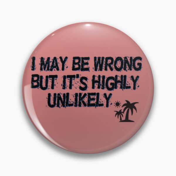 Item preview, I May Be Wrong But Usually I’m Right – Funny Sarcastic Quote designed and sold by Smart Bazaar .