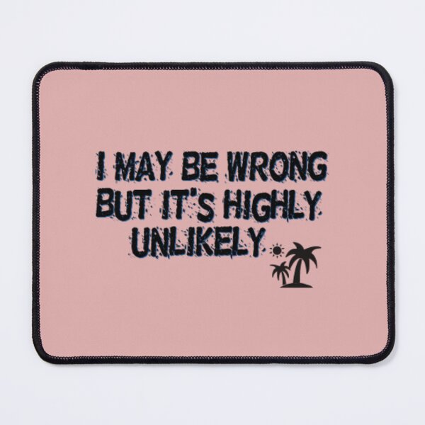 Item preview, I May Be Wrong But Usually I’m Right – Funny Sarcastic Quote designed and sold by Smart Bazaar .