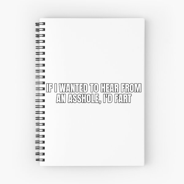 Item preview, If I wanted to hear from an asshole, I'd fart designed and sold by Odd-jack.