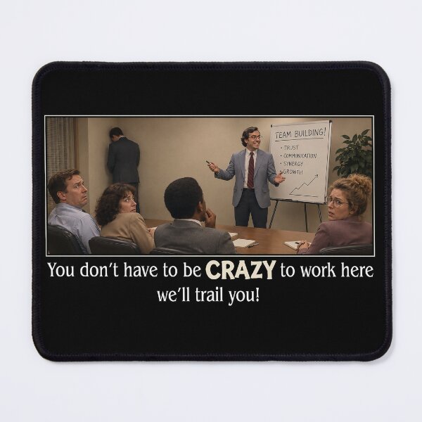 Item preview, You don't have to be crazy to work here, we'll train you!  designed and sold by abby-thorns.