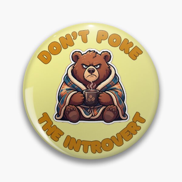 Item preview, Don’t Poke the Introvert Bear designed and sold by ZeroContextArt.