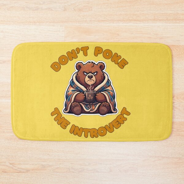 Item preview, Don’t Poke the Introvert Bear designed and sold by ZeroContextArt.