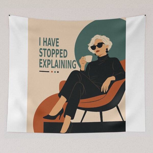 Item preview, I Have Stopped Explaining | Funny Woman Quote Print | Confident Woman Art | Mid Century Modern Art | Gift for Women designed and sold by Studio pod Burom.
