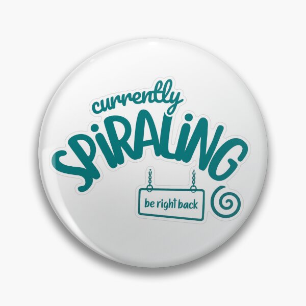 Item preview, Currently Spiraling Be Right Back designed and sold by MindfulMischief.