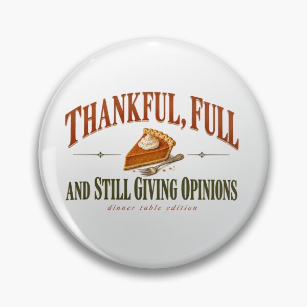 Item preview, Thankful Full And Still Giving Opinions Thanksgiving designed and sold by PhylonBoxx.