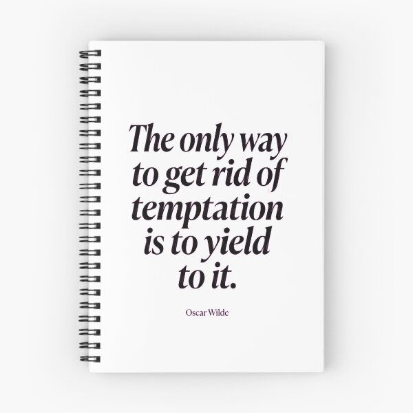 Item preview, The Only Way to Get Rid of Temptation Is to Yield to It designed and sold by Jakner30587.