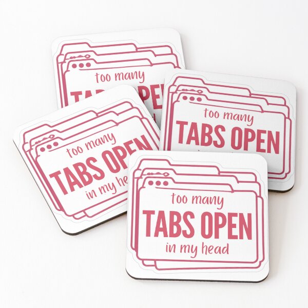 Item preview, Too Many Tabs Open In My Head designed and sold by MindfulMischief.
