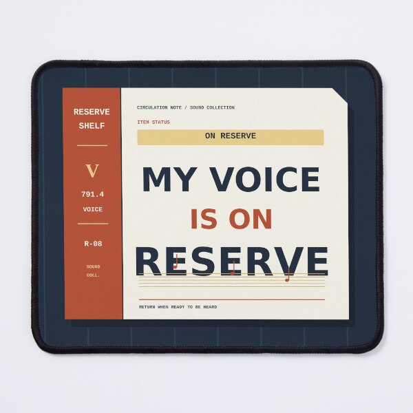 Item preview, My Voice Is On Reserve designed and sold by PhoenixTShirtz.