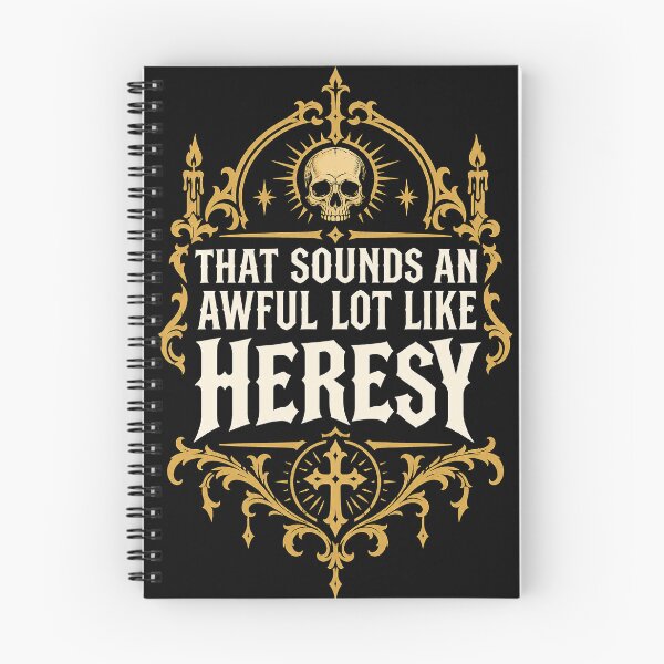 Item preview, That sounds an awful lot like heresy designed and sold by abby-thorns.
